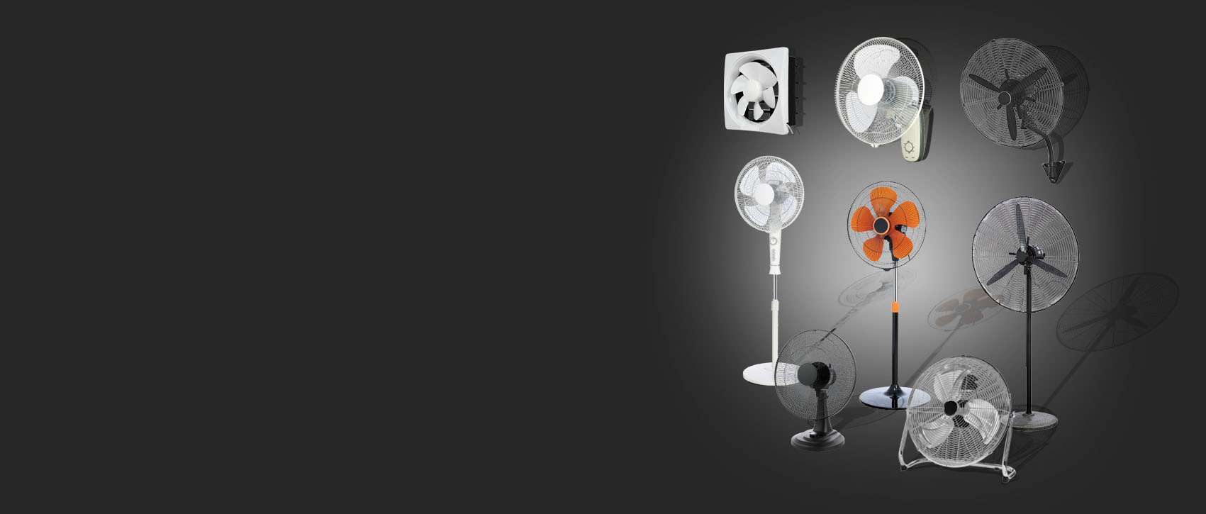 Range of household and industrial electric fans, including exhaust, wall-mounted, pedestal, table and floor fans, displayed on a dark background.